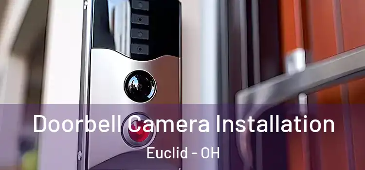  Doorbell Camera Installation Euclid - OH