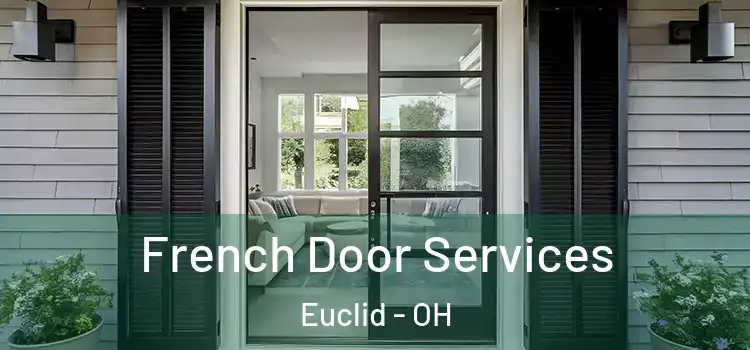  French Door Services Euclid - OH