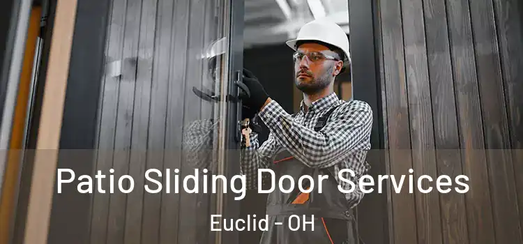 Patio Sliding Door Services Euclid - OH
