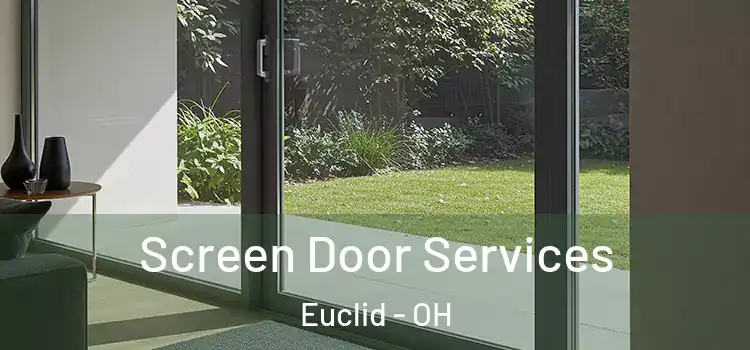  Screen Door Services Euclid - OH